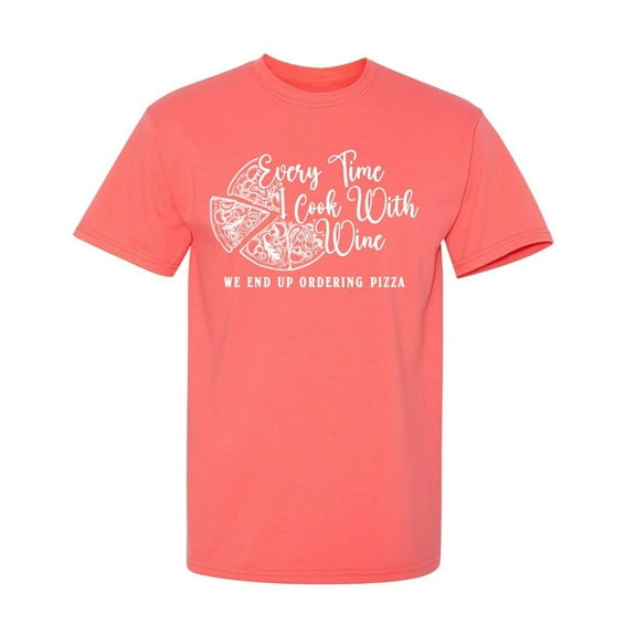 Every Time I Cook Sarcastic Humor Graphic Novelty Funny T Shirt