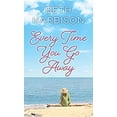 thumbnail image 1 of Pre-Owned Every Time You Go Away (Hardcover) by Beth Harbison, 1 of 1