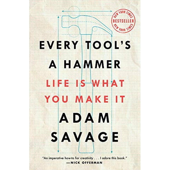 Pre-Owned Every Tool's a Hammer: Life Is What You Make It (Paperback) 1982113480 9781982113483