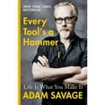 thumbnail image 1 of Pre-Owned Every Tool's a Hammer: Life Is What You Make It (Hardcover) 1982113472 9781982113476, 1 of 1