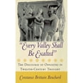 thumbnail image 1 of Pre-Owned Every Valley Shall Be Exalted: The Discourse of Opposites in Twelfth-Century Thought (Hardcover) 0801440580 9780801440588, 1 of 1