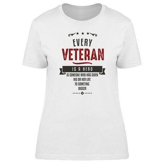 Every Veteran Hero T-Shirt Women -Image by Shutterstock, Female Medium