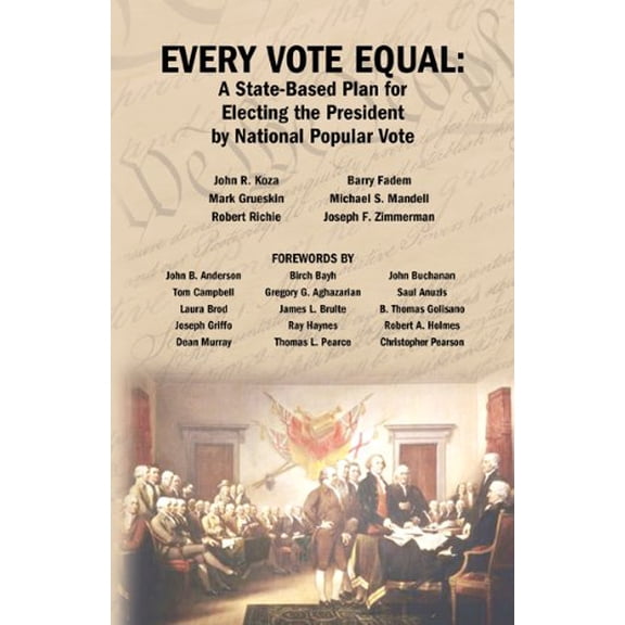 Pre-Owned Every Vote Equal: A State-Based Plan for Electing the President by National Popular Vote (Hardcover) 0979010721 9780979010729