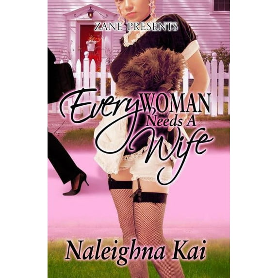 Every Woman Needs a Wife, (Paperback)