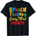 thumbnail image 1 of Every Word Counts Speech Language Pathologist SLP T-Shirt, 1 of 4
