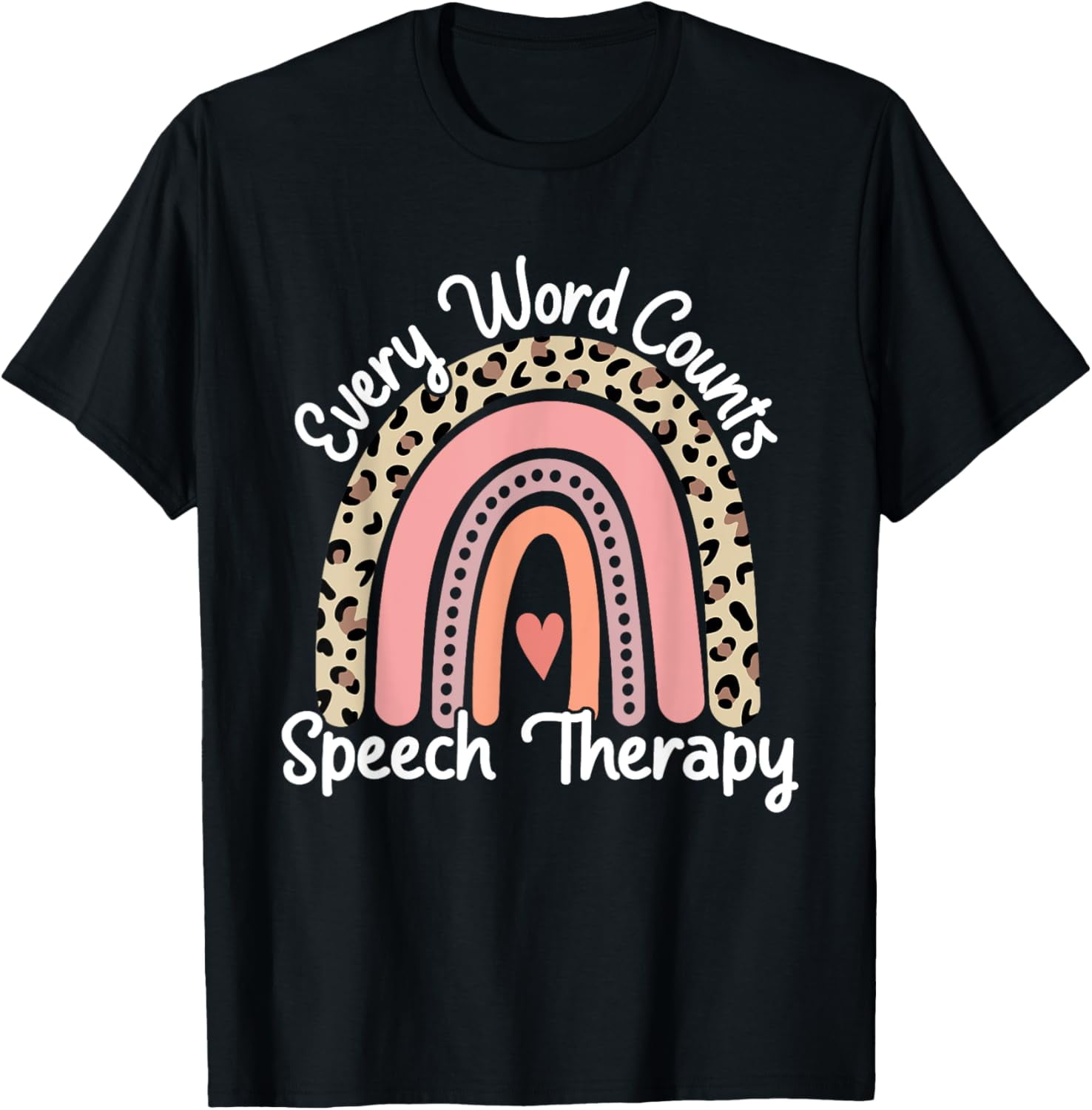Every Word Counts Speech Therapy Pathologist TShirt