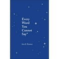 thumbnail image 1 of Pre-Owned Every Word You Cannot Say (Paperback) 1449495206 9781449495206, 1 of 1