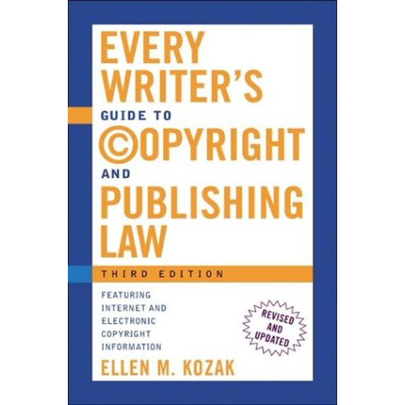Pre-Owned Every Writer's Guide to Copyright and Publishing Law: Third Edition (Paperback) 0805073787 9780805073782