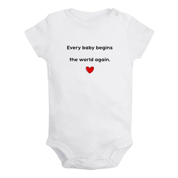 Every baby begins the world again Funny Rompers Newborn Baby Bodysuits Infant Jumpsuits Kids Cotton Graphic One-Piece Outfits