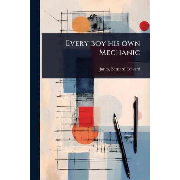 Every boy his own Mechanic, (Paperback)