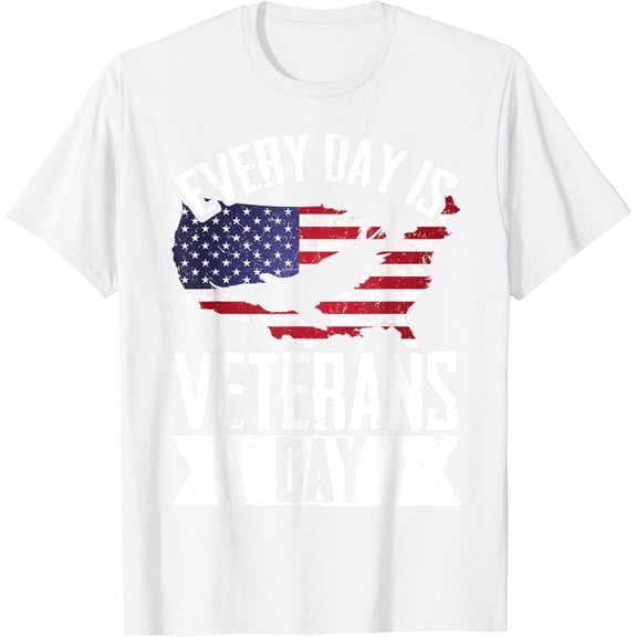 Every day Is Veteran Day Patriotic Veterans Day T-Shirt