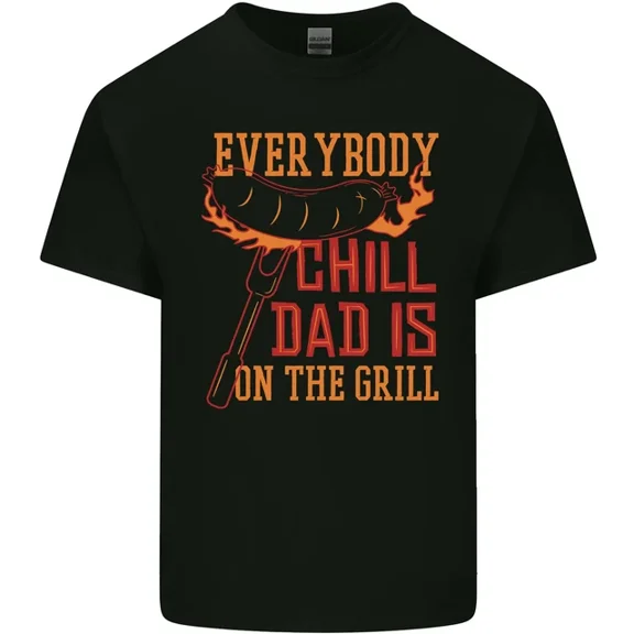 Everybody Chill Dad Is On The Grill Mens Womens T-Shirt