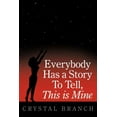 thumbnail image 1 of Everybody Has a Story to Tell, This Is Mine, 1 of 1