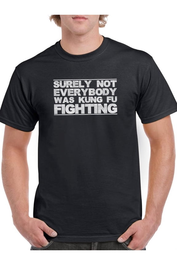 Everybody Kung Fu Fighting Graphic Quote Men Black T-Shirt, Male Large