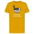 thumbnail image 1 of Everybody Loves Ramen Noodles T-Shirt Men -Image by Shutterstock, Male XX-Large, 1 of 2