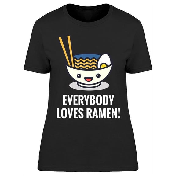 Everybody Loves Ramen! T-Shirt Women -Image by Shutterstock, Female XX-Large