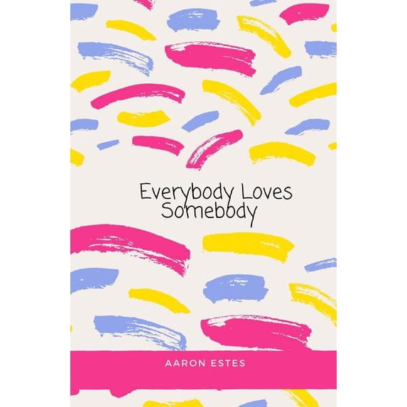 Everybody Loves Somebody (Paperback)