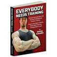 thumbnail image 1 of Everybody Needs Training : Proven Success Secrets for the Professional Fitness Trainerâ€”How to Get More Clients, Make More Money, Change More Lives (Edition 1) (Paperback), 1 of 1