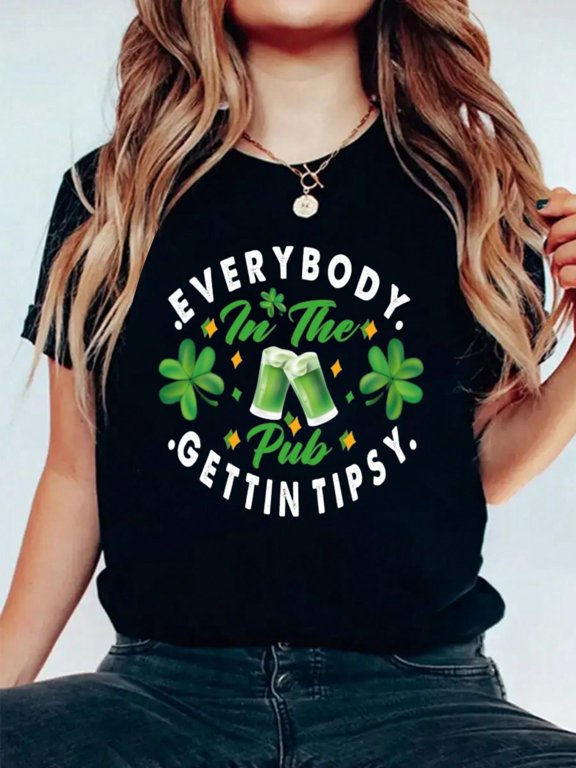 Everybody In The Pub Getting Tipsy Funny Patrick's Day Short SleeveT-Shirt Print Cotton T-Shirt For Summer, Women's Soft Short Sleeve Top, Stylish Comfy Tee For Women Graphic Tees
