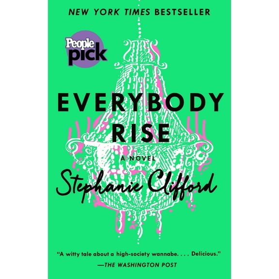Everybody Rise : A Novel