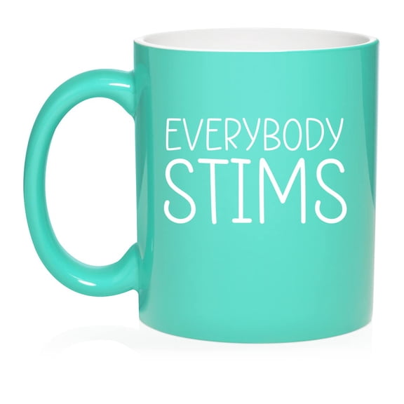 Everybody STIMS Autism Awareness Special Education Teacher Neurodiversity Therapist Ceramic Coffee Mug Tea Cup Gift for Her, Him, Friend, Coworker, Wife, Husband (11oz Teal)