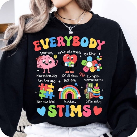 Everybody Stims Sweatshirt, Autism Special Ed Teacher Sweatshirt, Neurodiversity Sweatshirt, Sped Teacher Sweatshirt, Special Education Sweatshirt, Special Education Teacher