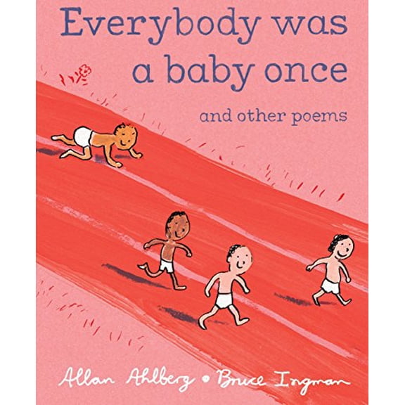 Pre-Owned Everybody Was a Baby Once: And Other Poems (Hardcover) 0763646822 9780763646820