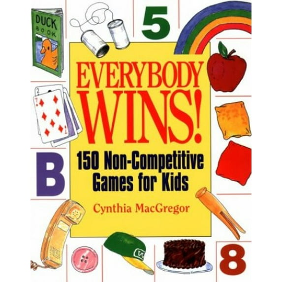 Pre-Owned Everybody Wins!: 150 Non-Competitive Games for Kids Paperback