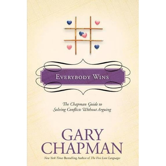 Pre-Owned Everybody Wins : The Chapman Guide to Solving Conflicts Without Arguing (Hardcover) 9781414300146