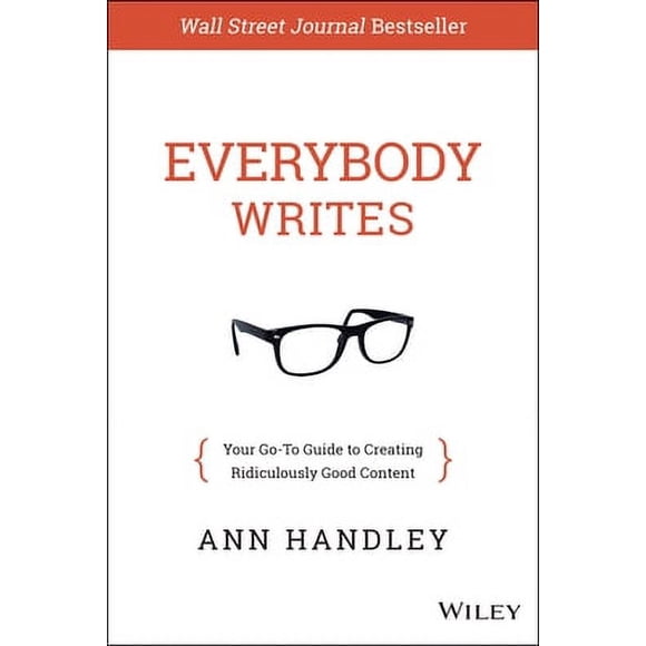 Pre-Owned Everybody Writes: Your Go-To Guide to Creating Ridiculously Good Content (Hardcover)
