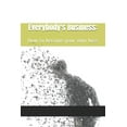 thumbnail image 1 of Everybody's Business Everybody's Business: : How to become your own boss, Book 1, (Paperback), 1 of 1