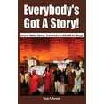 thumbnail image 1 of Pre-Owned Everybody's Got A Story!: How to Write, Direct, & Produce YOURS for Stage: How to Write, Direct, and Produce YOURS for Stage Paperback, 1 of 1
