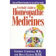 STEPHEN CUMMINGS Everybody's Guide to Homeopathic Medicines : Safe and Effective Remedies for You and Your Family, Updated (Paperback)