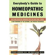 STEPHEN CUMMINGS Everybody's Guide to Homeopathic Medicines : Safe and Effective Remedies for You and Your Family, Updated (Paperback)