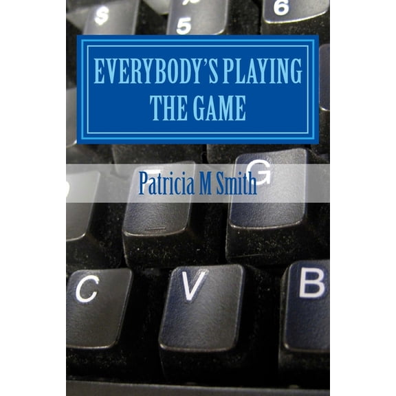 Everybody's Playing the Game, (Paperback)