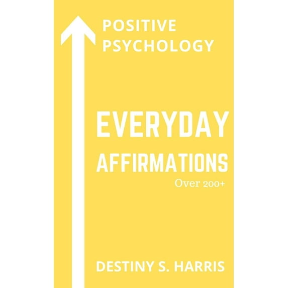 Everyday Affirmations: Pick Your Edition: Everyday Affirmations: Positive Psychology (Sunshine Edition) (Paperback)