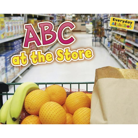 Everyday Alphabet ABCs at the Store, (Paperback)