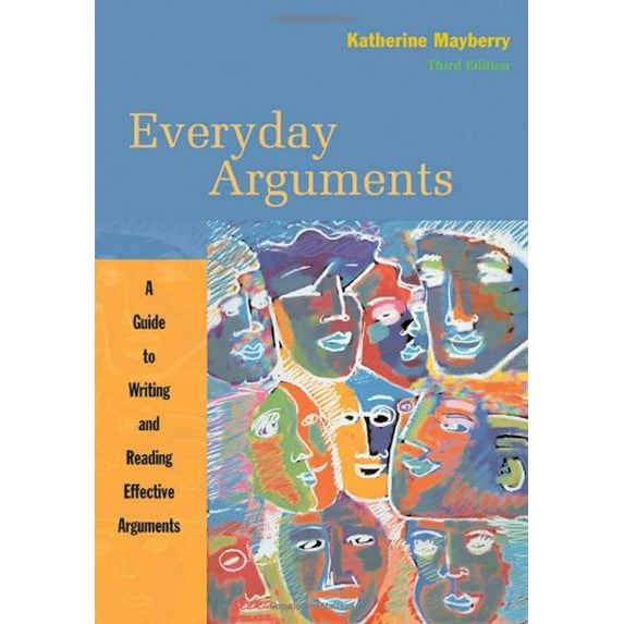 Pre-Owned Everyday Arguments: A Guide to Writing and Reading Effective Arguments: Student Text Paperback