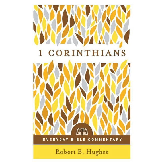 Everyday Bible Commentary: 1 Corinthians- Everyday Bible Commentary (Paperback)
