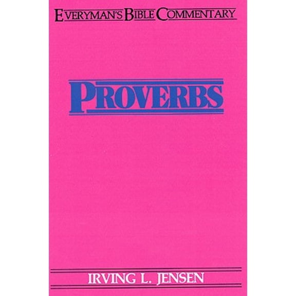 Pre-Owned Proverbs- Everyman's Bible Commentary (Everyday Bible Commentary), 9780802420213, 0802420214, Paperback, New edition