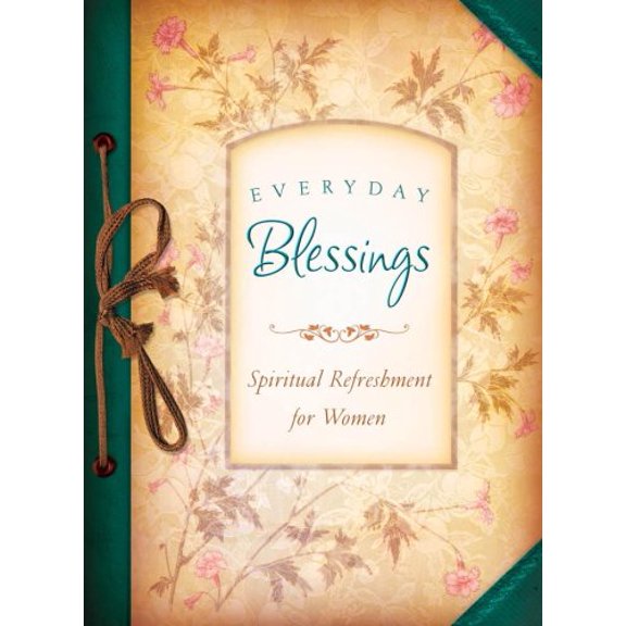 Pre-Owned Everyday Blessings: Spiritual Refreshment for Women (Paperback) 1597896608 9781597896603