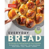 Everyday Bread: 100 Recipes for Baking Bread on Your Schedule, (Hardcover)