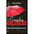 thumbnail image 1 of Pre-Owned Everyday Calculus: Discovering the Hidden Math All Around Us (Hardcover) 0691157553 9780691157559, 1 of 1