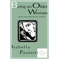 thumbnail image 1 of Everyday Communication Being an Older Woman: A Study in the Social Production of Identity, (Paperback), 1 of 1