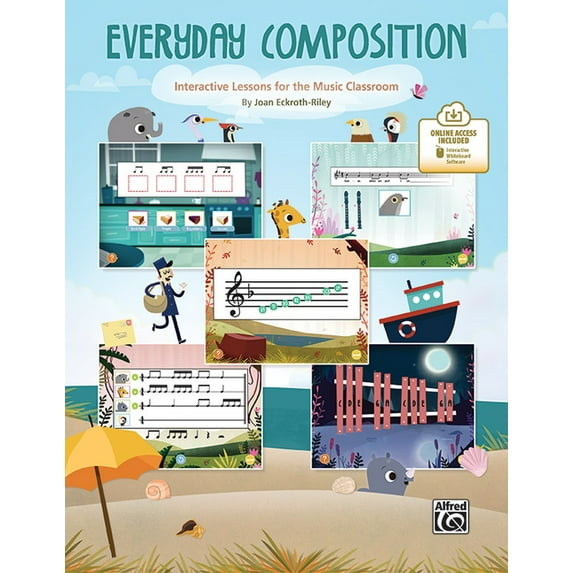 Everyday Composition: Interactive Lessons for the Music Classroom, Book & Interactive Software (Paperback)
