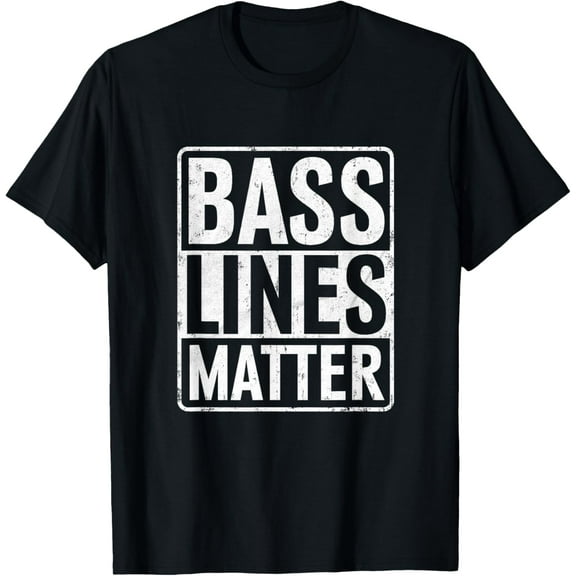 Everyday Cotton Comfort - Bass Lines Matter Bass Guitar Player Bassist EDM T-Shirt