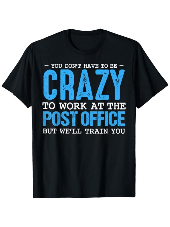 Everyday Cotton Comfort - Funny Mail Carrier Postal Post Office Worker Postman Mailman T-Shirt