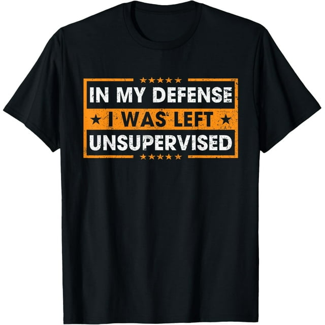 Everyday Cotton Comfort - Funny Saying In My Defense I Was Left Unsupervised Retro T-Shirt