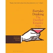 Everyday Drinking The Distilled Kingsley Amis Hardcover