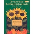 thumbnail image 1 of Everyday Embellishments : 8 Fun Quilts to Stitch and Embellish (Paperback), 1 of 1